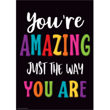 You’re Amazing Just the Way You Are Positive Poster