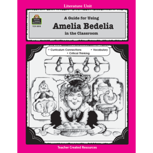 TCR0818 A Guide for Using Amelia Bedelia in the Classroom Image