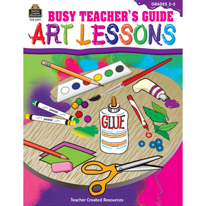 TCR2471 Busy Teacher's Guide: Art Lessons Image