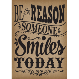 TCR7402 Be the Reason Someone Smiles Today Positive Poster Image