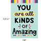 You Are All Kinds of Amazing Positive Poster Alternate Image SIZE