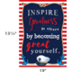 Inspire Greatness in Others by Becoming Great Yourself Positive Poster Alternate Image SIZE