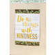 Do All Things With Kindness Positive Poster Alternate Image A