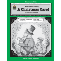A Guide for Using A Christmas Carol in the Classroom
