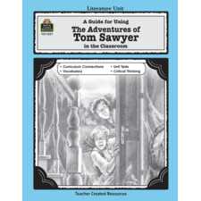A Guide for Using The Adventures of Tom Sawyer in the Classroom