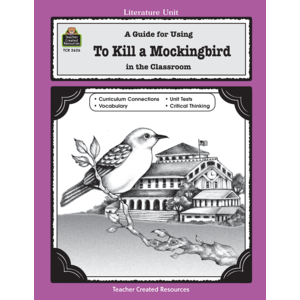 TCR2626 A Guide for Using To Kill a Mockingbird in the Classroom Image