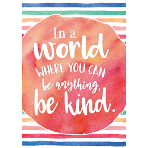 TCR7558 In a World Where You Can Be Anything, Be Kind Positive Poster Image
