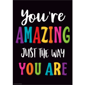 TCR7985 You’re Amazing Just the Way You Are Positive Poster Image