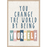 You Change the World by Being Yourself Positive Poster