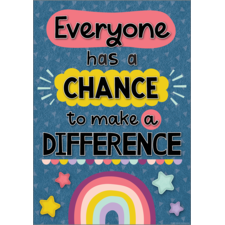 Everyone Has a Chance to Make a Difference Positive Poster