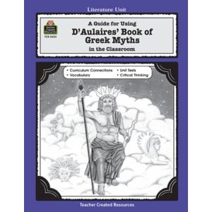 TCR0423 A Guide for Using D 'Aulaires' Book of Greek Myths in the Classroom Image