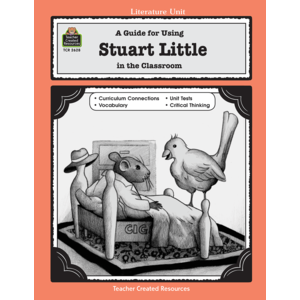 TCR2628 A Guide for Using Stuart Little in the Classroom Image