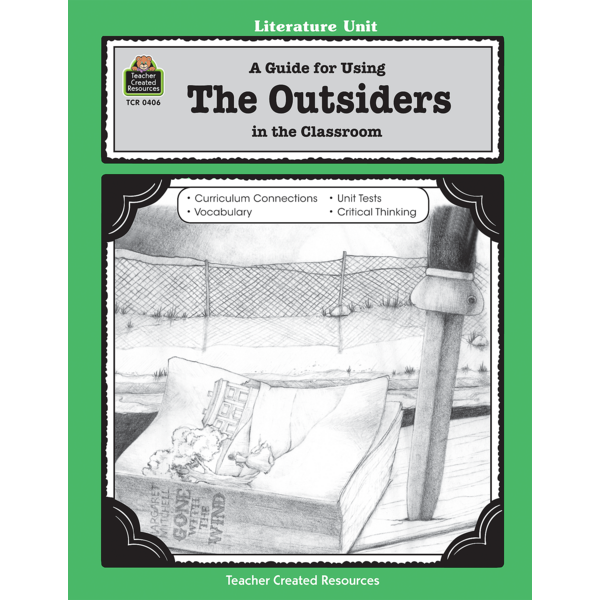 A Guide For Using The Outsiders In The Classroom - TCR0406 | Teacher ...