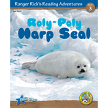 Ranger Rick's Reading Adventures: Roly Poly Harp Seal 6-Pack