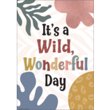 It’s a Wild, Wonderful Day Positive Poster
