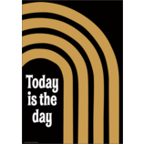 Today is the Day Positive Poster