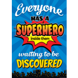 Everyone Has a Superhero Inside Them Waiting to Be Discovered Positive Poster