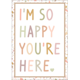 I’m So Happy You’re Here Positive Poster