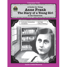 A Guide for Using Anne Frank: The Diary of a Young Girl in the Classroom