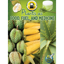 Plants as Food, Fuel and Medicine