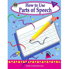 How to Use Parts of Speech, Grades 1-3