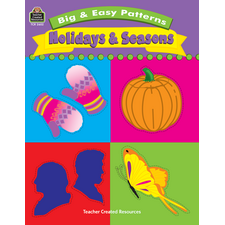 Big & Easy Patterns: Holidays and Seasons