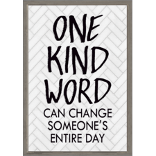 One Kind Word Can Change Someone’s Entire Day Positive Poster