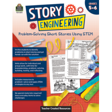 Story Engineering: Problem-Solving Short Stories Using STEM (Gr. 5–6)