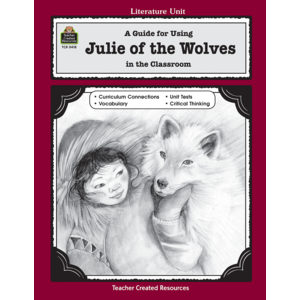 TCR0418 A Guide for Using Julie of the Wolves in the Classroom Image