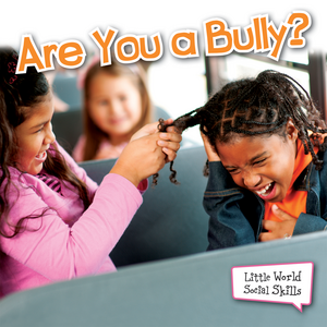 TCR102676 Are You A Bully? (Little World Social Skills) Image