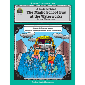 TCR2088 A Guide for Using The Magic School Bus(R) At the Waterworks in the Classroom Image
