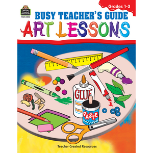 TCR2210 Busy Teacher's Guide: Art Lessons Image