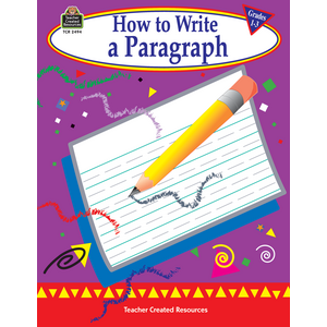 TCR2494 How to Write a Paragraph, Grades 1-3 Image