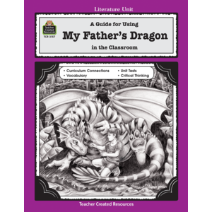 TCR3157 A Guide for Using My Father's Dragon in the Classroom Image