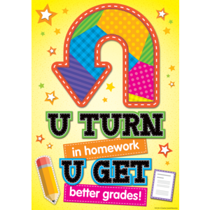 TCR7414 U Turn in Homework, U Get Better Grades Positive Poster Image