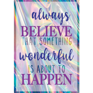 TCR7430 Always Believe That Something Wonderful Is About to Happen Positive Poster Image