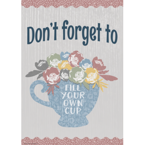 TCR7861 Don’t Forget to Fill Your Own Cup Positive Poster Image