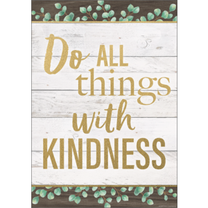 TCR7977 Do All Things With Kindness Positive Poster Image