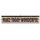 Wonderfully Wild Make Today Wonderful Banner Alternate Image SIZE