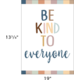 Be Kind to Everyone Positive Poster Alternate Image SIZE