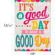 It's a Good Day to Have a Good Day Positive Poster Alternate Image SIZE