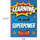 Learning Is Our Superpower Positive Poster Alternate Image SIZE