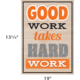 Good Work Takes Hard Work Positive Poster Alternate Image SIZE