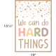 We Can Do Hard Things Positive Poster Alternate Image SIZE
