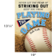 Never Let the Fear of Striking Out Keep You from Playing the Game Positive Poster Alternate Image SIZE