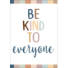 TCR7145 Be Kind to Everyone Positive Poster