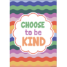 TCR7365 Choose to Be Kind Positive Poster