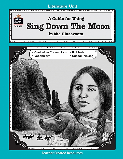 A Guide for Using Sing Down the Moon in the Classroom ...