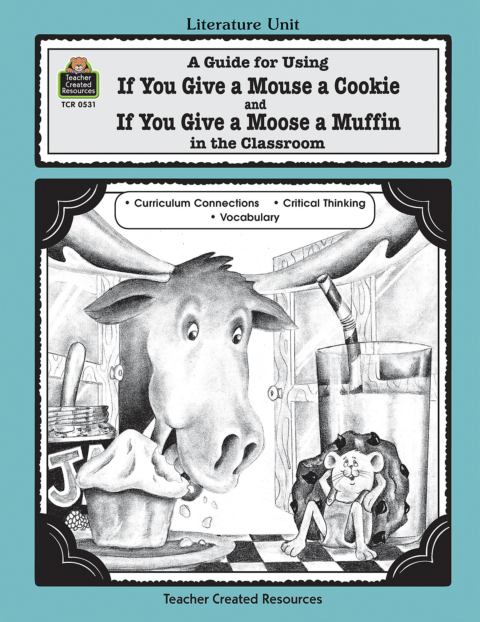 Lit. Unit: If You Give a Mouse a Cookie and If You Give a Moose a Muffin