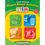 Year Round Project-Based Activities for STEM Grade 2-3